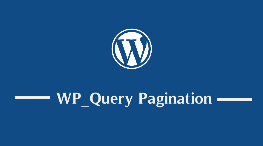 WordPressでカスタムクエリページネーションを作成する方法