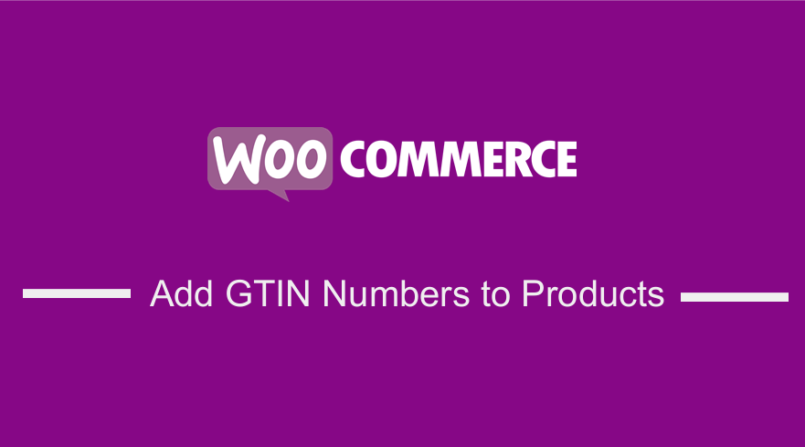 เพิ่มหมายเลข GTIN WooCommerce ให้กับผลิตภัณฑ์