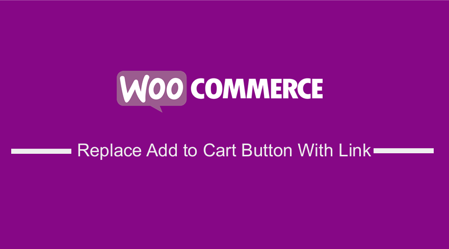 WooCommerce แทนที่ปุ่ม Add to Cart ด้วย Link