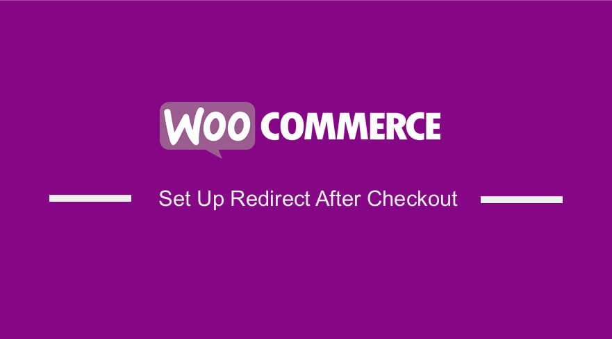 Imposta il reindirizzamento WooCommerce dopo il checkout