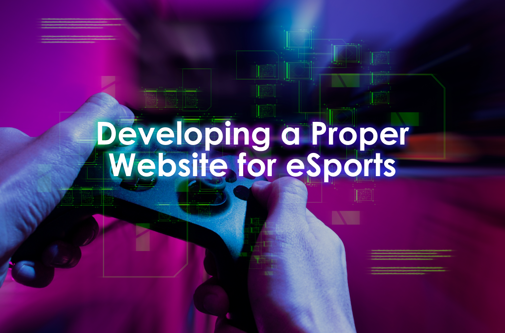 การพัฒนาเว็บไซต์เกมที่ดีที่สุดสำหรับ eSports