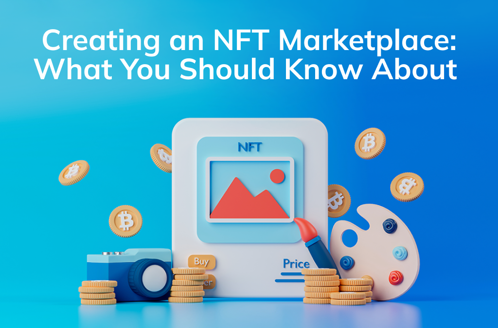 NFT Marketplace: كيفية إنشاء منصة لرموزك