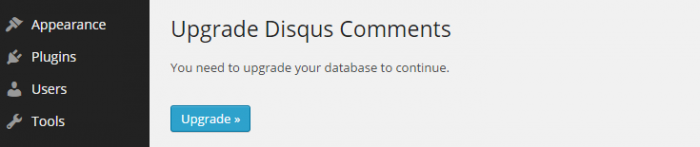 Sobald das Disqus-Plug-in installiert und aktiviert ist und Sie zu Kommentare > Disqus gegangen sind, werden Sie aufgefordert, Ihre Datenbank zu aktualisieren, indem Sie auf die Schaltfläche „Upgrade“ klicken.