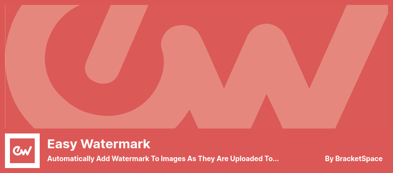 Easy Watermark Plugin - Fügen Sie Bildern automatisch Wasserzeichen hinzu, wenn sie in die WordPress-Medienbibliothek hochgeladen werden