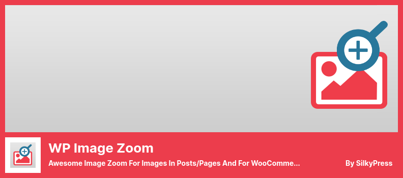 ملحق WP Image Zoom - تكبير صورة رائع للصور في المنشورات / الصفحات ومنتجات WooCommerce