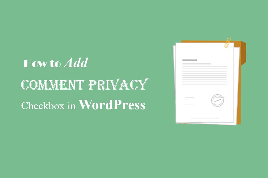 如何在 WordPress 中添加 GDPR 评论隐私选择加入复选框