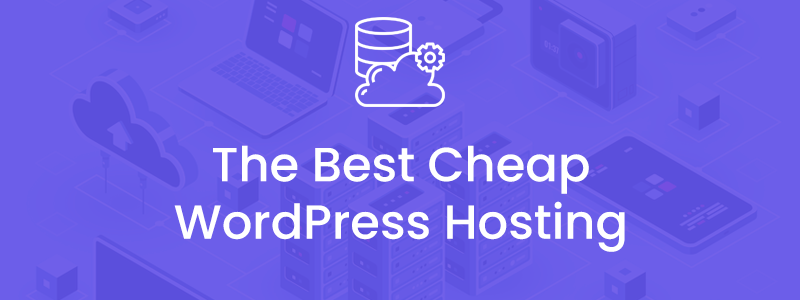 최고의 저렴한 WordPress 호스팅 서비스