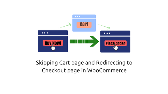Ignorer la page du panier et rediriger vers la page de paiement dans WooCommerce Skip Cart page and redirect to Checkout page in WooCommerce