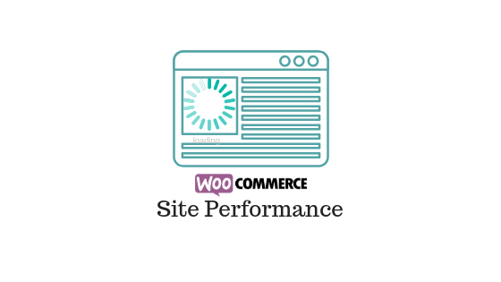 Prestazioni del sito WooCommerce header image for WooCommerce Site Performance