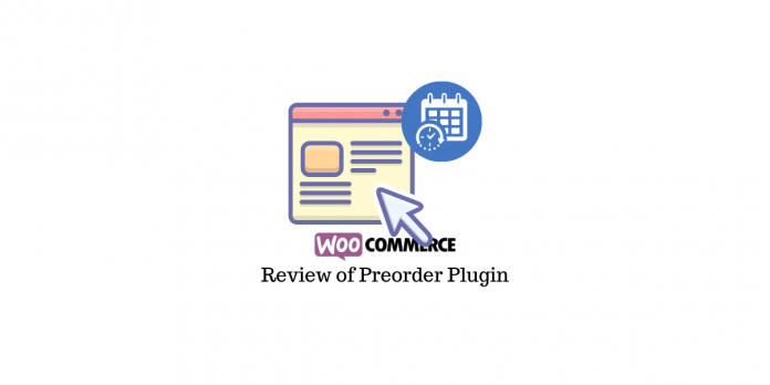 Vorbestellungen für die Überprüfung des WooCommerce-Plugins Preorders for WooCommerce plugin review