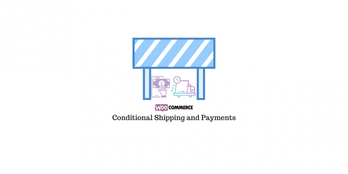 Bedingter Versand und Zahlung WooCommerce Conditional Shipping and Payments Plugins
