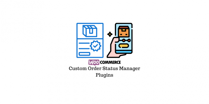 Plugins für den WooCommerce-Bestellstatus-Manager WooCommerce Custom Order Status Manager Plugins