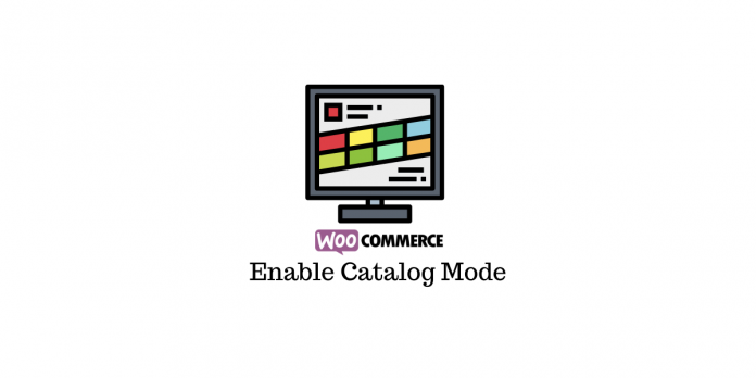 Включить режим каталога WooCommerce Enable WooCommerce Catalog Mode