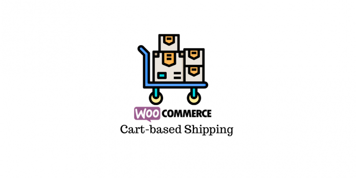 Warenkorbbasierter Versand WooCommerce Cart Based Shipping