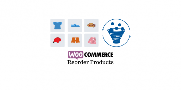 สั่งซื้อผลิตภัณฑ์ใหม่ใน WooCommerce Reorder Products in WooCommerce