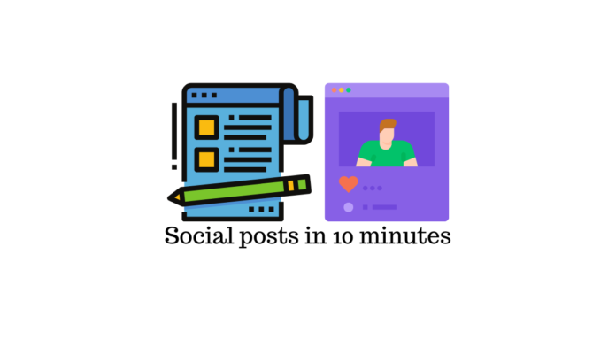 Postingan Sosial dalam 10 menit Social Posts in 10 Minutes
