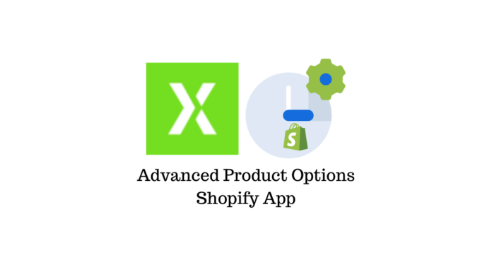 高级产品选项 Shopify 应用 Advanced Product Options Shopify app