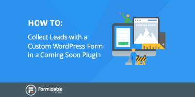 วิธีรวบรวมลูกค้าเป้าหมายด้วยแบบฟอร์ม WordPress ที่กำหนดเองในปลั๊กอินเร็วๆ นี้