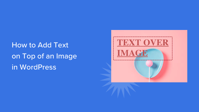 Bagaimana cara menambahkan teks di atas gambar di WordPress How to add text on top of an image in WordPress