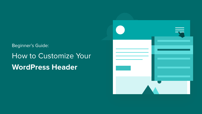 Jak dostosować nagłówek WordPress (przewodnik dla początkujących) How to Customize Your WordPress Header (Beginner's Guide)