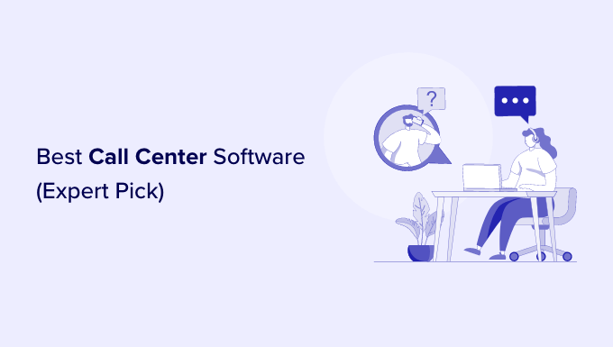 最高のコールセンターソフトウェアの専門家の選択 Best call center software expert pick