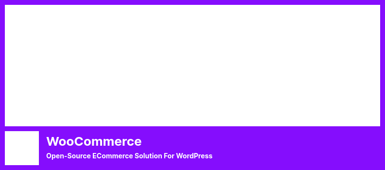 WooCommerce-Plugin – Open-Source-E-Commerce-Lösung für WordPress