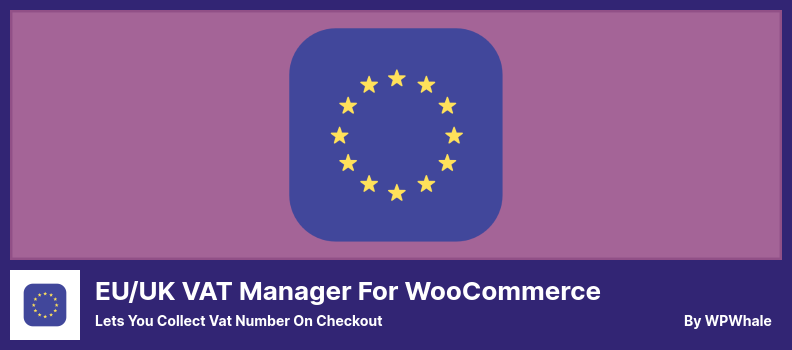 Плагин EU/UK VAT Manager для WooCommerce — позволяет получить номер НДС при оформлении заказа