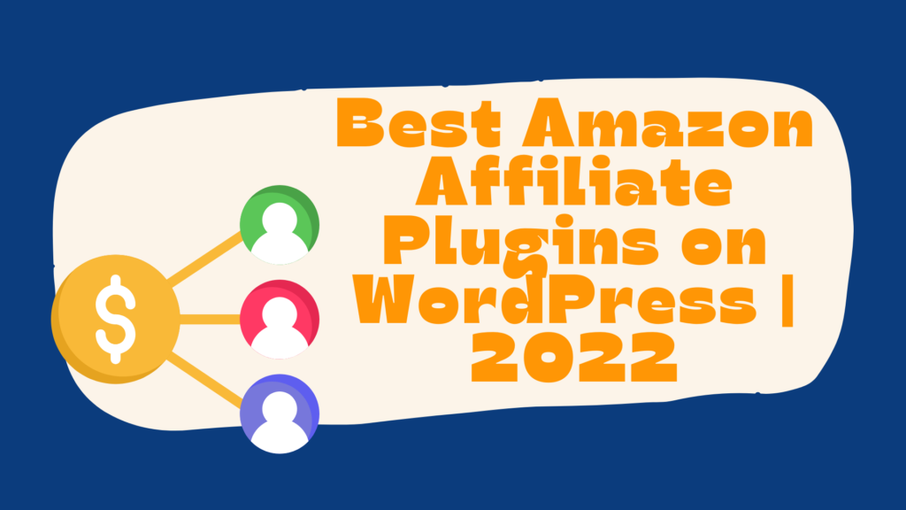 cele mai bune-plugin-uri-afiliate-amazon best-amazon-affiliate-plugins-on-wordpress-2022-article.jpg