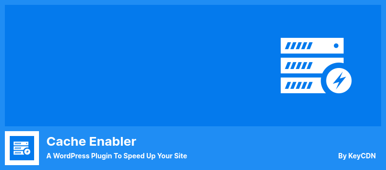 Cache Enabler Plugin - Un plugin WordPress pentru a vă accelera site-ul