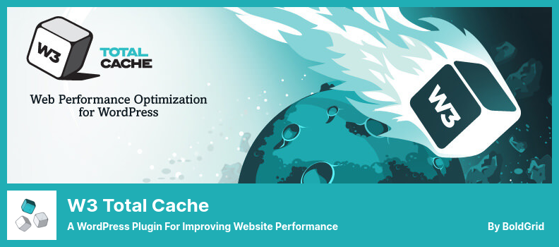 W3 Total Cache Plugin - Un plugin WordPress pentru îmbunătățirea performanței site-ului web