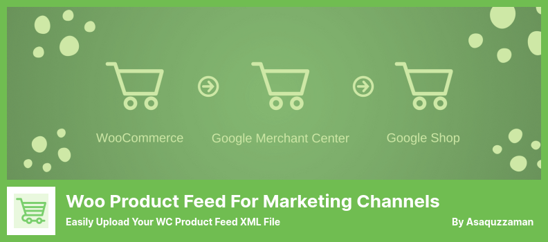 Woo Product Feed For Marketing Channels Plugin - 輕鬆上傳您的 WC 產品 Feed XML 文件
