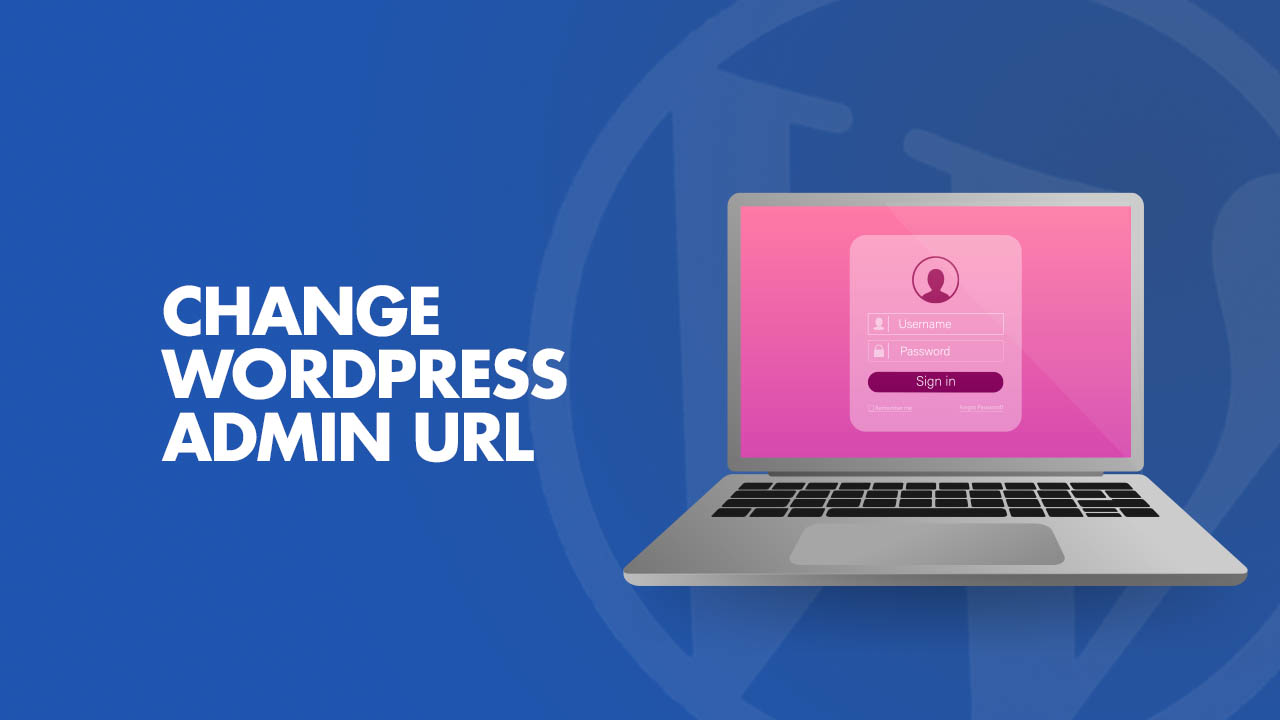 comment changer votre URL de connexion administrateur wordpress 2021