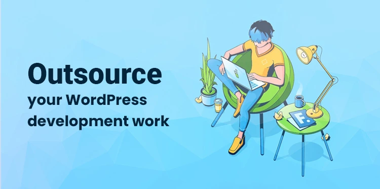esternalizzare il lavoro di sviluppo di WordPress