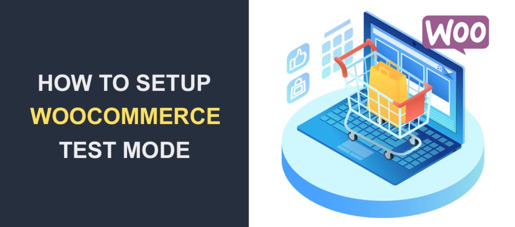 Jak łatwo skonfigurować tryb testowy WooCommerce?