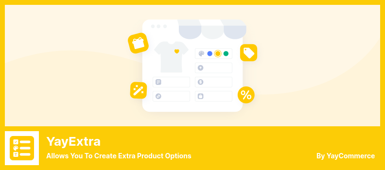 Plugin YayExtra - Vă permite să creați opțiuni suplimentare pentru produse