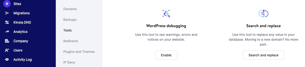 Sol taraftaki mor kenar çubuğunu ve başka bir gri alt menüyü gösteren MyKinsta panosu. Burada geçiş yapmak için iki seçenek vardır - sağda bir arama ve değiştirme aracı ve soldaki WordPress hata ayıklama aracı.