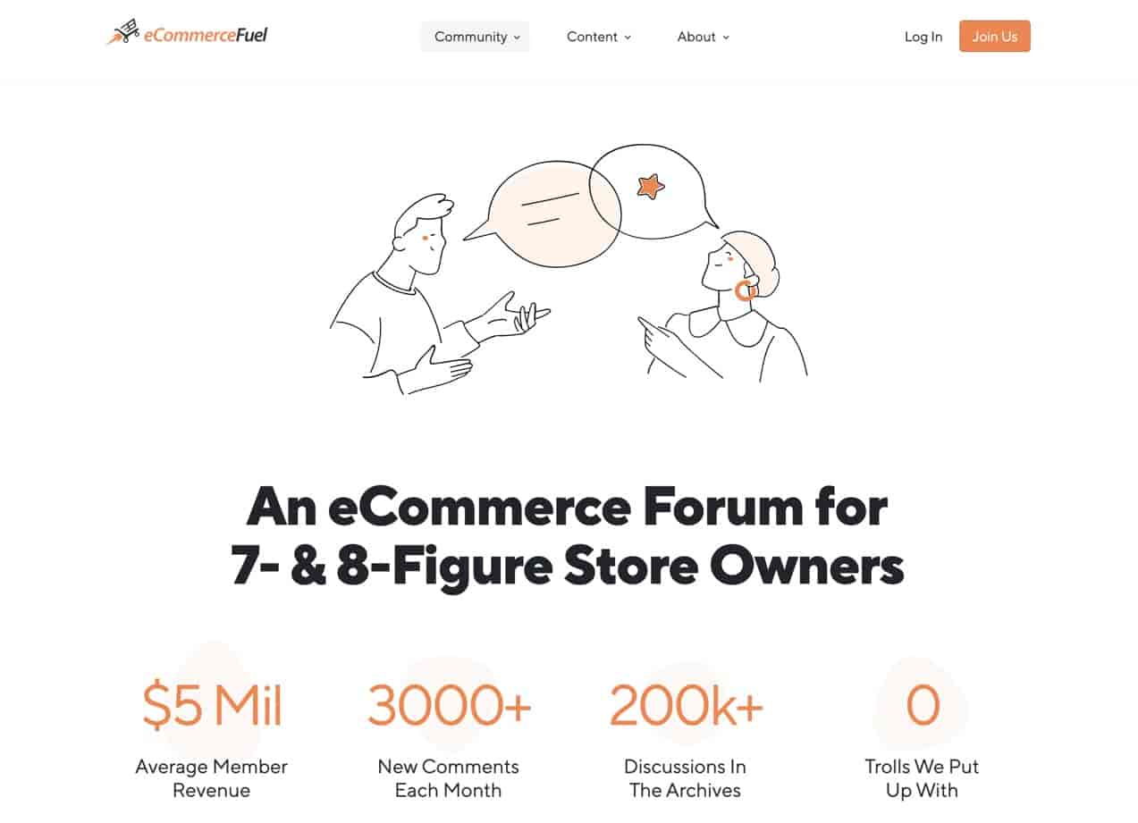 Ecommerce Fuel este o comunitate premium, exclusivă pentru proprietarii de comerț electronic, cu unele oportunități de publicitate și „de vânzare”.