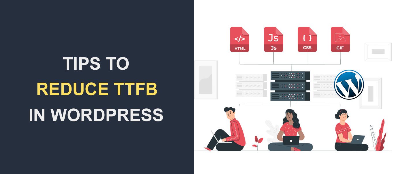 7 نصائح لتقليل أوقات استجابة الخادم (TTFB) في WordPress