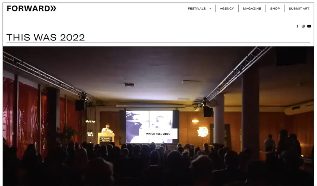 Forward festival 網站有一個全屏視頻,顏色最少且簡單,不會讓人不知所措