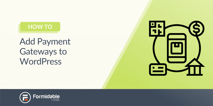 WordPress'e Ödeme Ağ Geçitleri Nasıl Eklenir? How to Add Payment Gateways to WordPress