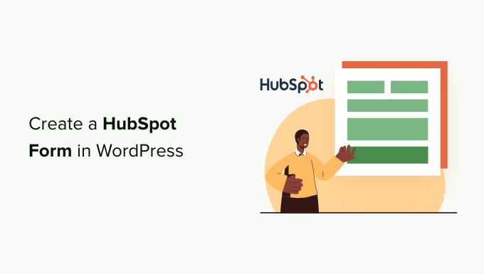 Jak utworzyć formularz HubSpot w WordPress How to Create a HubSpot Form in WordPress