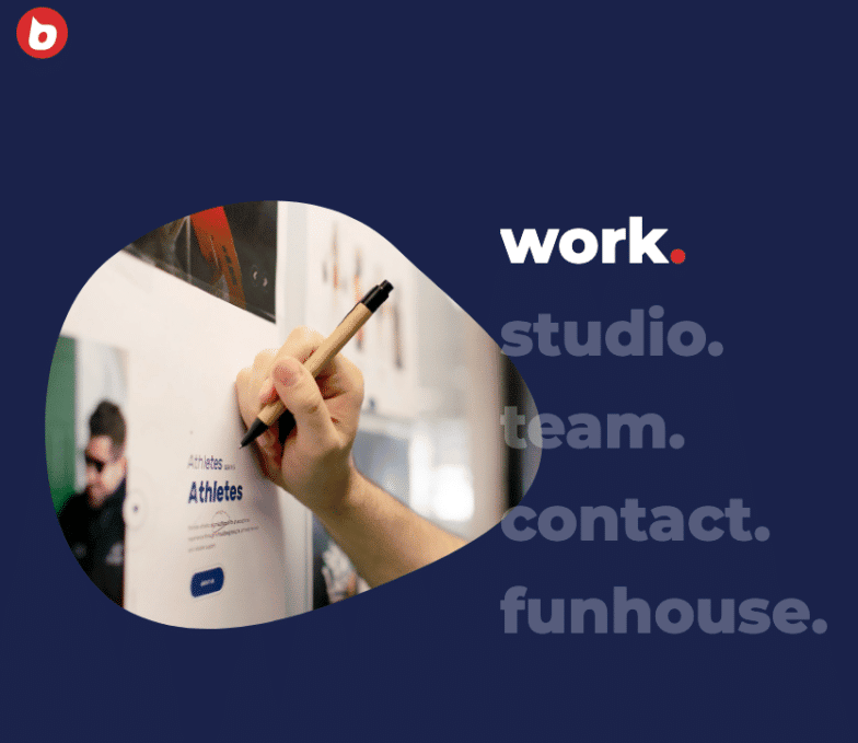 「work. studio. team. contact. funhouse.