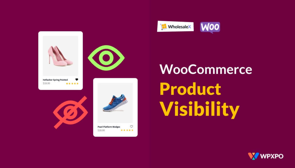 如何在 1-Click 5 中为 B2B/批发创建 WooCommerce 私人商店 How to Change WooCommerce Product Visibility with WholesaleX