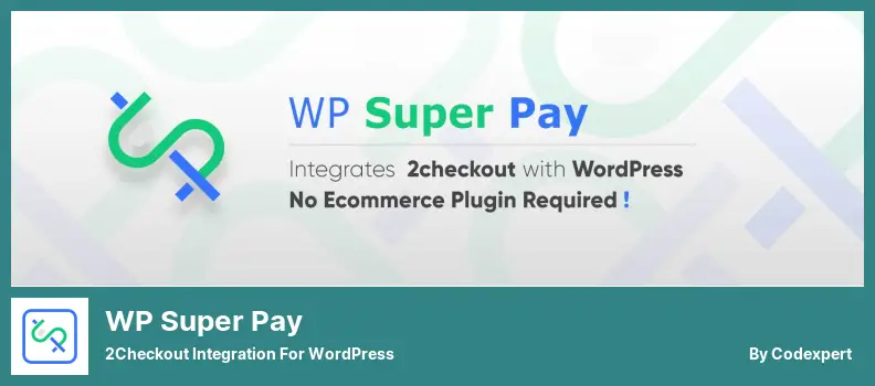 ปลั๊กอิน WP Super Pay - 2Checkout Integration สำหรับ WordPress