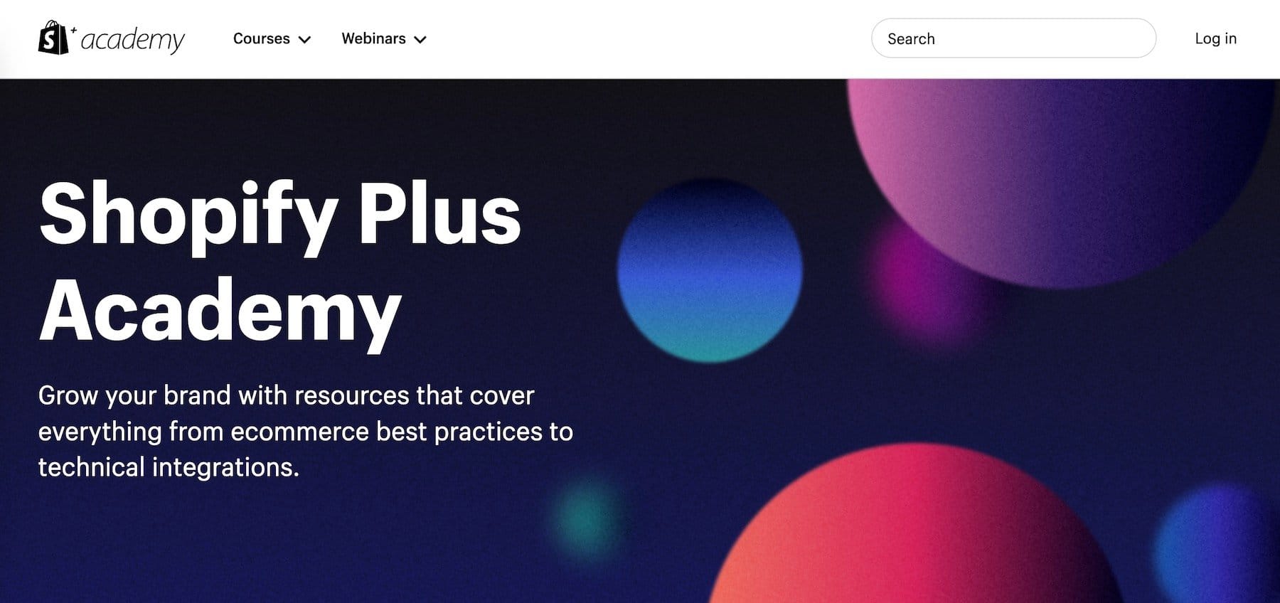 Shopify Plus 包括访问 Shopify Plus 学院,这是一系列最佳实践和集成资源。