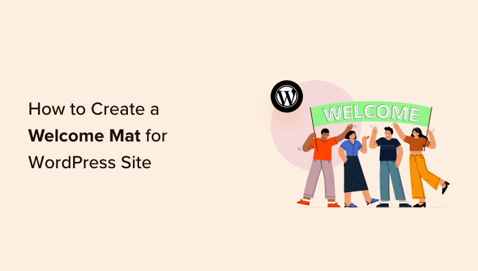 WordPress のウェルカム マットの作成方法 How to create a welcome mat for your WordPress