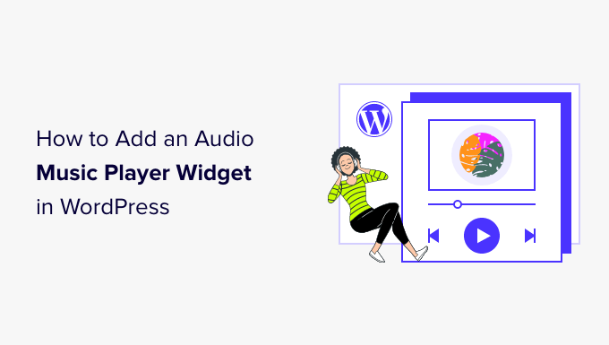 Jak dodać widżet odtwarzacza muzyki audio w WordPress How to add an audio music player widget in WordPress