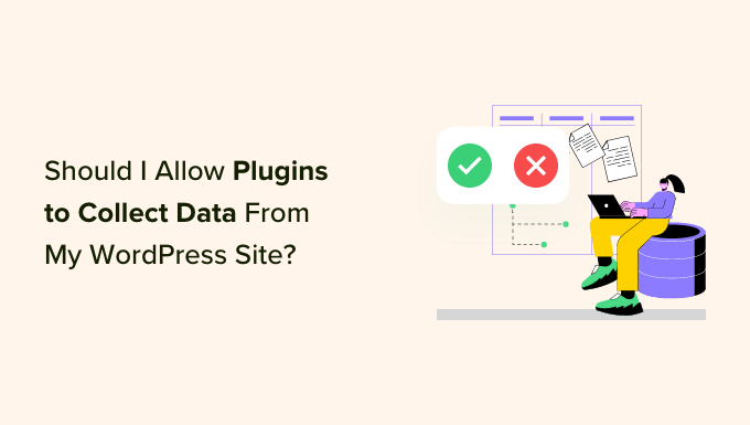 Czy powinienem zezwolić wtyczkom na zbieranie danych z mojej witryny? Should I Give Permission for Plugins to Collect Data From My Site?