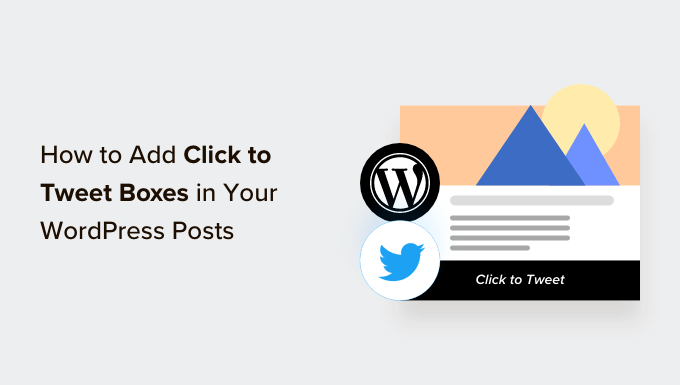 如何在您的 WordPress 帖子中添加点击推文框 How to add click to tweet boxes in your WordPress posts