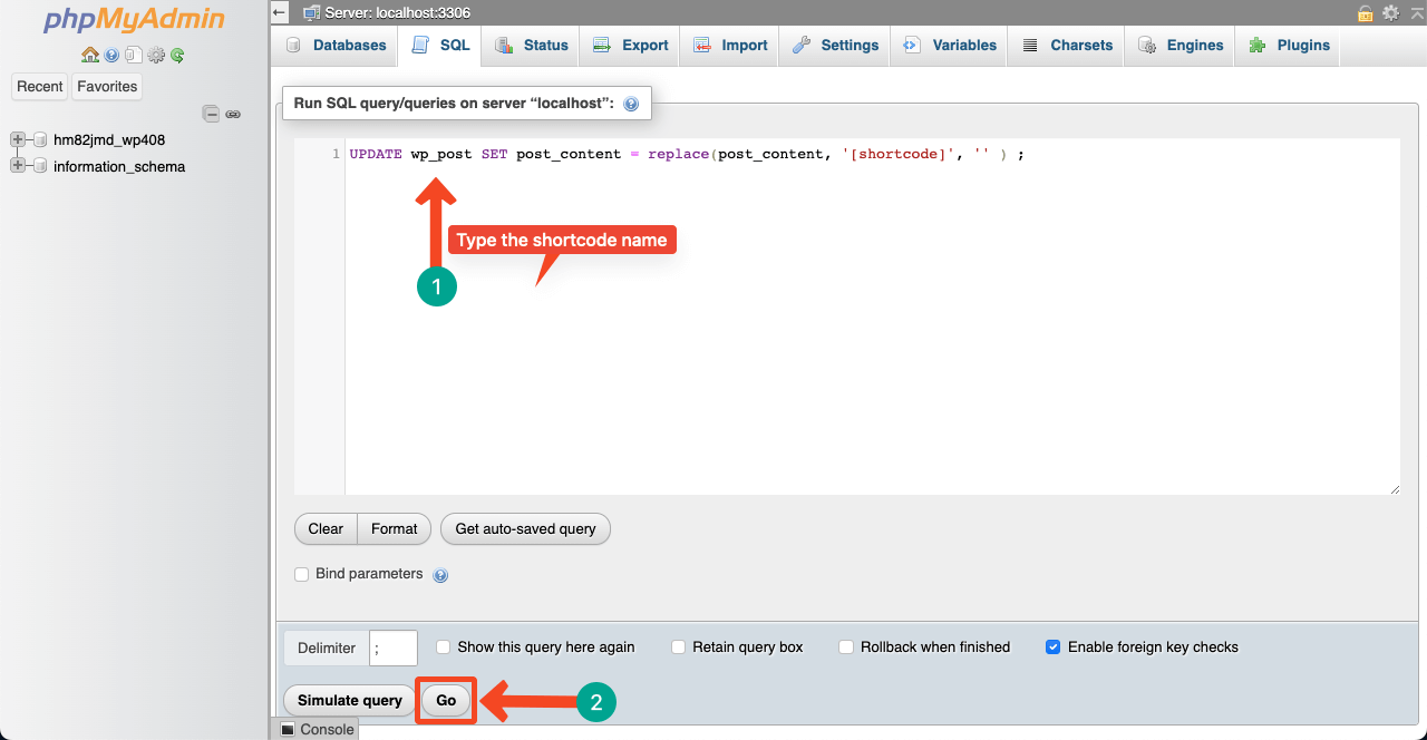 Come rimuovere gli shortcode inutilizzati da WordPress (4 semplici metodi) 6 Type the Shortcode Name in SQL